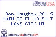 Don Maughan 201 S MAIN ST FL 13 SALT LAKE CITY UT