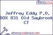 Jeffrey Eddy P.O. BOX 831 Old Saybrook CT