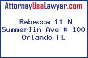 Rebecca 11 N Summerlin Ave # 100 Orlando FL