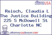 Reisch, Claudia L The Justice Building 225 S McDowell St Charlotte NC