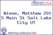 Wiese, Matthew 201 S Main St Salt Lake City UT