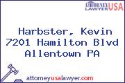 Harbster, Kevin 7201 Hamilton Blvd Allentown PA