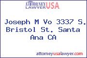 Joseph M Vo 3337 S. Bristol St. Santa Ana CA