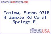 Zaslow, Susan 9315 W Sample Rd Coral Springs FL