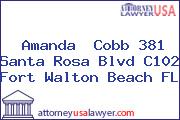 Amanda  Cobb 381 Santa Rosa Blvd C102 Fort Walton Beach FL
