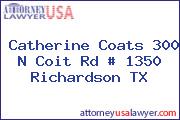 Catherine Coats 300 N Coit Rd # 1350 Richardson TX