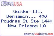 Guider III, Benjamin... 400 Poydras St Ste 1440 New Orleans LA