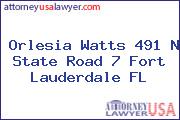 Orlesia Watts 491 N State Road 7 Fort Lauderdale FL