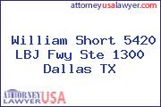 William Short 5420 LBJ Fwy Ste 1300 Dallas TX