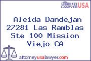 Aleida Dandejan 27281 Las Ramblas Ste 100 Mission Viejo CA