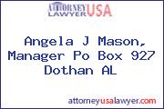 Angela J Mason, Manager Po Box 927 Dothan AL