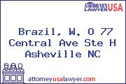 Brazil, W. O 77 Central Ave Ste H Asheville NC
