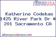 Katherine Codekas 1425 River Park Dr # 201 Sacramento CA