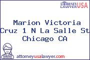 Marion Victoria Cruz 1 N La Salle St Chicago CA