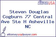 Steven Douglas Cogburn 77 Central Ave Ste H Asheville NC