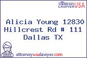 Alicia Young 12830 Hillcrest Rd # 111 Dallas TX