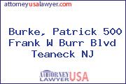 Burke, Patrick 500 Frank W Burr Blvd Teaneck NJ