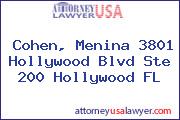Cohen, Menina 3801 Hollywood Blvd Ste 200 Hollywood FL