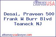 Desai, Praveen 500 Frank W Burr Blvd Teaneck NJ