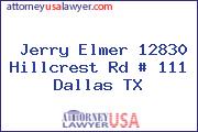 Jerry Elmer 12830 Hillcrest Rd # 111 Dallas TX