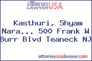 Kasthuri, Shyam Nara... 500 Frank W Burr Blvd Teaneck NJ