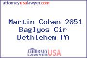 Martin Cohen 2851 Baglyos Cir Bethlehem PA