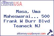 Masa, Uma Maheswarai... 500 Frank W Burr Blvd Teaneck NJ