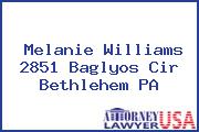 Melanie Williams 2851 Baglyos Cir Bethlehem PA