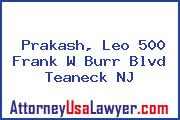 Prakash, Leo 500 Frank W Burr Blvd Teaneck NJ
