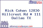 Rick Cohen 12830 Hillcrest Rd # 111 Dallas TX