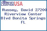 Russey, David 27200 Riverview Center Blvd Bonita Springs FL