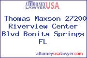 Thomas Maxson 27200 Riverview Center Blvd Bonita Springs FL