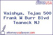 Vaishya, Tejas 500 Frank W Burr Blvd Teaneck NJ