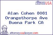 Alan Cohen 8081 Orangethorpe Ave Buena Park CA