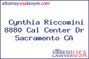 Cynthia Riccomini 8880 Cal Center Dr Sacramento CA