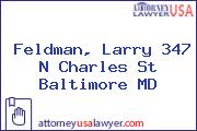 Feldman, Larry 347 N Charles St Baltimore MD