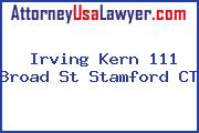 Irving Kern 111 Broad St Stamford CT