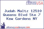Judah Maltz 12510 Queens Blvd Ste 7 Kew Gardens NY