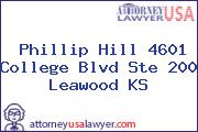 Phillip Hill 4601 College Blvd Ste 200 Leawood KS