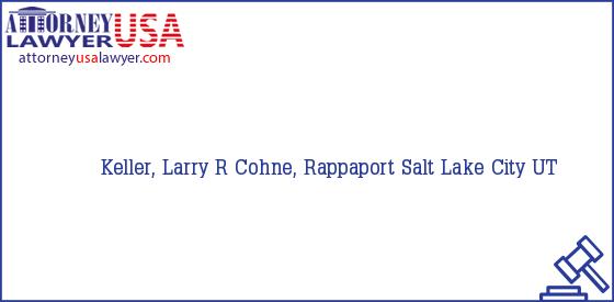 Telephone, Address and other contact data of Keller, Larry R, Salt Lake City, UT, USA
