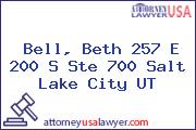 Bell, Beth 257 E 200 S Ste 700 Salt Lake City UT