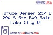 Bruce Jensen 257 E 200 S Ste 500 Salt Lake City UT