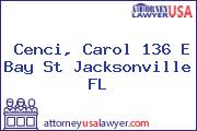 Cenci, Carol 136 E Bay St Jacksonville FL