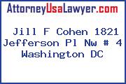 Jill F Cohen 1821 Jefferson Pl Nw # 4 Washington DC
