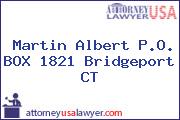 Martin Albert P.O. BOX 1821 Bridgeport CT