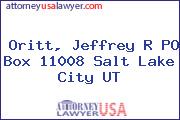Oritt, Jeffrey R PO Box 11008 Salt Lake City UT