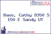 Bass, Cathy 9350 S 150 E Sandy UT
