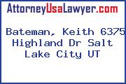 Bateman, Keith 6375 Highland Dr Salt Lake City UT