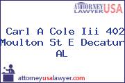 Carl A Cole Iii 402 Moulton St E Decatur AL