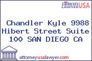 Chandler Kyle 9988 Hibert Street Suite 100 SAN DIEGO CA